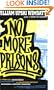 No More Prisons: Urban Life, Homeschooling, Hip-Hop Leadership, the Cool Rich Kids Movement, a Hitchhiker's Guide to Community Organizing, and Why ... Is the Greatest Art Form of the 21st Century!