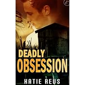 Deadly Obsession | [Katie Reus]