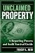 Unclaimed Property: A Reporting Process and Audit Survival Guide