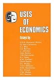 Uses of economics : papers presented to Section F (Economics) at the 1971 Annual Meeting of the British Association for the Advancement of Science
