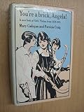 You're a brick, Angela! : a new look at girls' fiction from 1839 to 1975