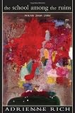 The School Among the Ruins: Poems 2000-2004