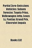 Partial Zero-Emissions Vehicles: Subaru Forester, Toyota Prius, Volkswagen Jetta, Lexus Ls, Pontiac Grand Prix, Chevrolet Impala-