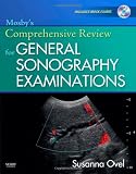 Mosbys Comprehensive Review for General Sonography Examinations, 1e