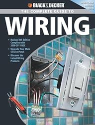Black and Decker The Complete Guide to Wiring: Upgrade Your Main Service Panel - Discover the Latest Wiring Products - Complies with 2008 NEC (Black and Decker Complete Guide)