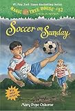 Soccer on Sunday (Magic Tree House (R) Merlin Mission)
