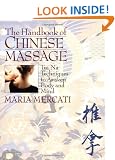 The Handbook of Chinese Massage: Tui Na Techniques to Awaken Body and Mind