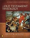 An Old Testament Theology: An Exegtical, Canonical, and Thematic Approach [OT THEOLOGY]