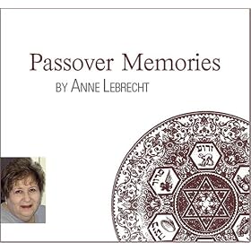 Click here to buy Passover Memories by  Anne Lebrecht.