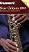 Frommer's New Orleans 2005 (Frommer's Complete)