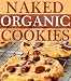 Naked Organics: Healthy, Made From Scratch Cookies