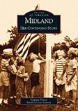 Midland:  Her Continuing Story   (MI)  (Images  of  America)