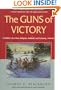 The Guns of Victory: A Soldier's Eve View, Belgium, Holland, and Germany, 1944-45