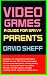 Book Video Games:: A Guide for Savvy Parents