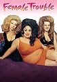 Female Trouble
