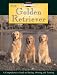 golden retriever - Breed Basics, The Golden Retriever : A Comprehensive Guide to Buying, Owning, and Training (Breed Basics, 2)