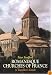 Romanesque Churches of France: A Traveller's Guide