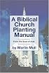 A Biblical Church Planting Manual: From the Book of Acts