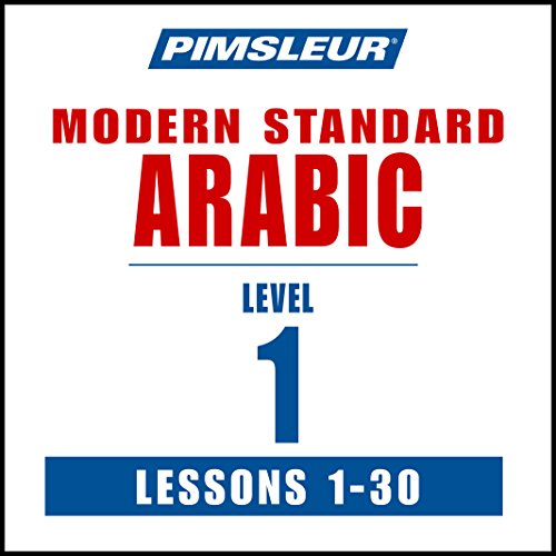 Arabic (Modern Standard) Level 1: Learn to Speak and Understand Modern Standard Arabic with Pimsleur Language Programs