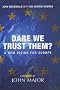 Dare We Trust Them?