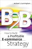 B2B: How to Build a Profitable E Commerce Strategy