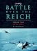 Battle Over the Reich: The Strategic Bomber Offensive against Germany Volume 2 Nov 1943-May 1945