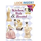 Collectibles for the Kitchen, Bath and Beyond: A Pictorial Guide by  Ellen Bercovici, Bobbie Zucker Bryson, and Deborah Gilham