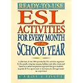 Ready-To-Use Esl Activities for Every Month of the School Year
