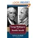 George Washington And Benedict Arnold: A Tale of Two Patriots