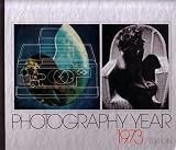  : Photography Year 1973 Edition: Time Life Books (1973 Hardcover Edition, 7291518)