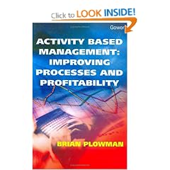 Activity Based Management Improving Processes and Profitability