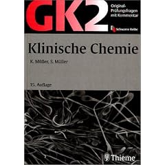 Original-Pr�fungsfragen GK 2. Klinische Chemie: Mit Kommentar und Kurzlehrbuch
