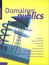 Domaines publics: Daniel Buren, Peter Downsbrough, Rodney Graham, Robert Irwin, Tadashi Kawamata, Vito Acconci & Robert Mangurian, Barbara Kruger & Smith-Muller ... (Collection du FRAC Centre) (French Edition)