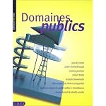 Domaines publics: Daniel Buren, Peter Downsbrough, Rodney Graham, Robert Irwin, Tadashi Kawamata, Vito Acconci & Robert Mangurian, Barbara Kruger & Smith-Muller ... & Studio Works (Collection du FRAC Centre) book cover