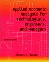 Applied Economic Analysis for Technologists, Engineers, and Managers (2nd Edition)