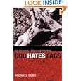 God Hates Fags: The Rhetorics of Religious Violence (Sexual Cultures)