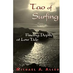 The Tao of Surfing: Finding Depth at Low Tide