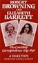 Robert Browning and Elizabeth Barrett: The Courtship Correspondence, 1845-1846: A Selection (Selected Letters)