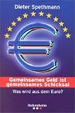 Gemeinsames Geld ist gemeinsames Schicksal