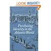 Purchasing Identity in the Atlantic World : Massachusetts Merchants, 1670 1780