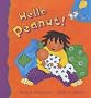 Hello Peanut! (Hodder Toddler)