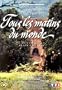 Tous les matins du monde