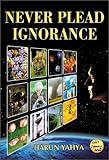 Never plead ignorance