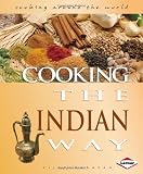 Cooking the Indian Way (Cooking Around the World Set 2)
