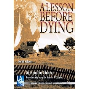 A Lesson Before Dying (Library Edition Audio CDs) (Audio Theatre Collection) by Romulus Linney, Ernest J. Gaines, Rick Foucheux, and Keith Glover