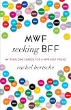 MWF Seeking BFF: My Yearlong Search for a New Best Friend
