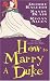 Books : How To Marry A Duke