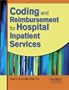 Coding and Reimbursement for Hospital Inpatient Services