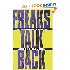 Freaks Talk Back: Tabloid Talk Shows and Sexual Nonconformity