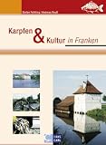 Karpfen & Kultur in Franken - Stefan Fr&ouml;hling, Andreas Reu&szlig;